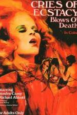 Watch Cries of Ecstasy, Blows of Death 123movies