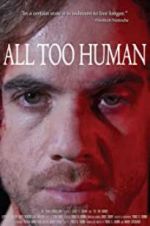 Watch All Too Human 123movies