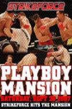 Watch Strikeforce At The Playboy Mansion 123movies