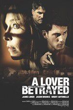 Watch A Lover Betrayed 123movies