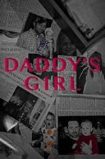 Watch Daddy\'s Girl 123movies