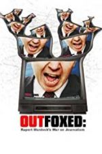Watch Outfoxed: Rupert Murdoch\'s War on Journalism 123movies