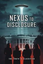 Watch Nexus to Disclosure: The Truth Is Classified 123movies