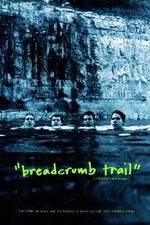 Watch Breadcrumb Trail 123movies