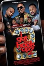 Watch I Got the Hook Up 2 123movies