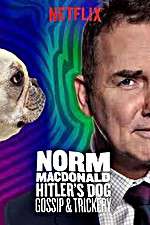 Watch Norm Macdonald: Hitler\'s Dog, Gossip & Trickery 123movies