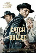 Watch Catch the Bullet 123movies