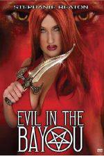 Watch Evil in the Bayou 123movies
