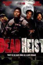 Watch Dead Heist 123movies