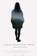 Watch Among Mountain Crags 123movies