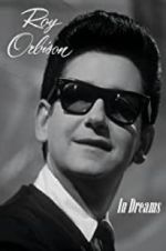 Watch In Dreams: The Roy Orbison Story 123movies