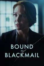 Watch Bound by Blackmail 123movies