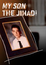 Watch My Son the Jihadi 123movies