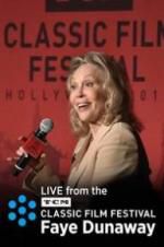 Watch Faye Dunaway: Live from the TCM Classic Film Festival 123movies