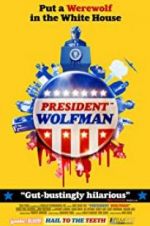 Watch President Wolfman 123movies