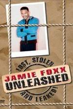 Watch Jamie Foxx Unleashed: Lost, Stolen and Leaked! 123movies