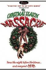 Watch The Christmas Season Massacre 123movies