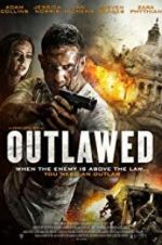 Watch Outlawed 123movies