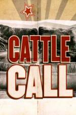 Watch Cattle Call 123movies