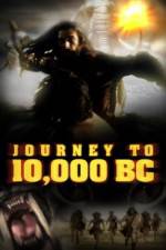 Watch Journey to 10,000 BC 123movies