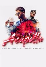 Watch Mikolas Josef ft. Fito Blanko & Frankie J: Acapella 123movies