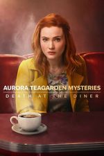 Watch Aurora Teagarden Mysteries: Death at the Diner 123movies