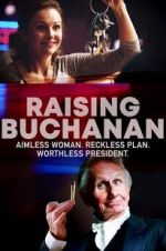 Watch Raising Buchanan 123movies
