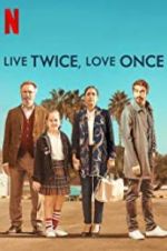 Watch Live Twice, Love Once 123movies