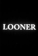 Watch Looner (Short 2007) 123movies