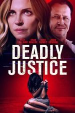 Watch Deadly Justice 123movies