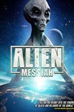 Watch Alien Messiah 123movies