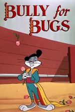 Watch Bully for Bugs (Short 1953) 123movies