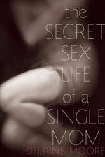 Watch The Secret Sex Life of a Single Mom 123movies