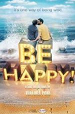 Watch Be Happy! (the musical) 123movies