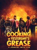 Watch Cooking in Yesterday\'s Grease 123movies