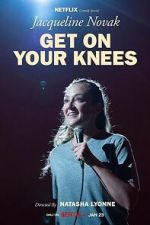 Watch Jacqueline Novak: Get on Your Knees 123movies