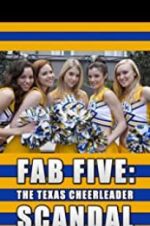 Watch Fab Five: The Texas Cheerleader Scandal 123movies