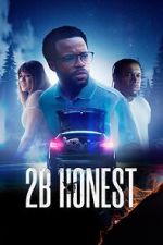Watch 2B Honest 123movies