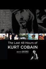 Watch The Last 48 Hours of Kurt Cobain 123movies