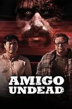 Watch Amigo Undead 123movies