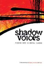Watch Shadow Voices: Finding Hope in Mental Illness 123movies