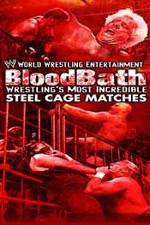 Watch WWE Bloodbath Wrestling's Most Incredible Steel Cage Matches 123movies