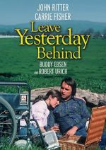 Watch Leave Yesterday Behind 123movies