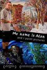 Watch My Name Is Alan and I Paint Pictures 123movies