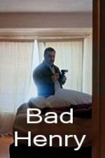 Watch Bad Henry 123movies
