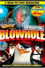 Watch The Penguins of Madagascar Operation Blowhole 123movies