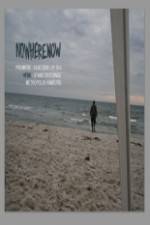 Watch Nowherenow 123movies