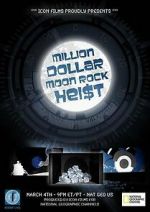 Watch Million Dollar Moon Rock Heist 123movies