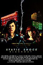 Watch Static Shock Blackout 123movies