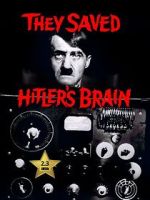 Watch They Saved Hitler's Brain 123movies